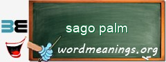 WordMeaning blackboard for sago palm